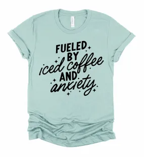 Bella Canvas Soft Style or Comfort Colors Fueled By Iced Coffee and Anxiety Tee/ Funny Mom Shirt