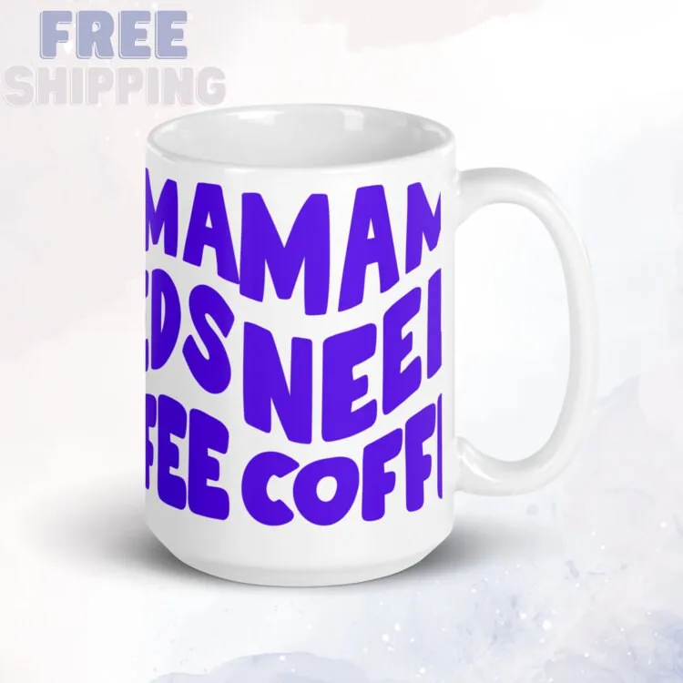 Mama Needs Coffee Mug in Purple Funky Lettering