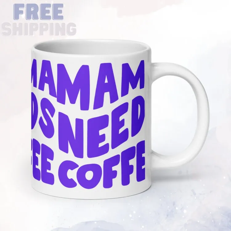 Mama Needs Coffee Mug in Purple Funky Lettering